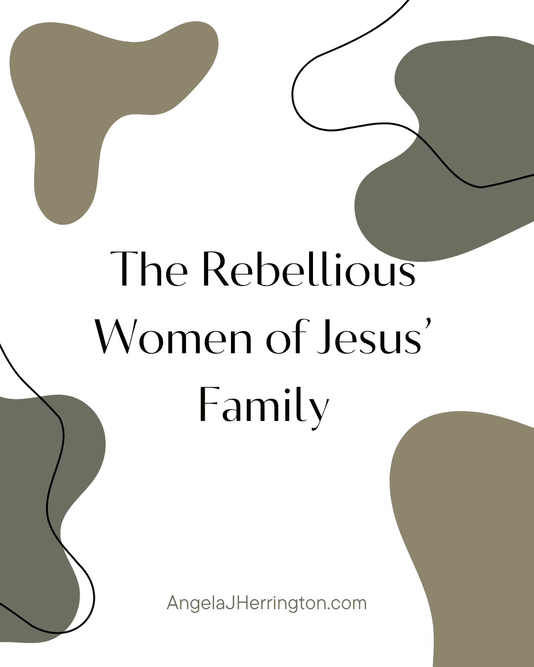 The Rebellious Women of Jesus’ Family Tree