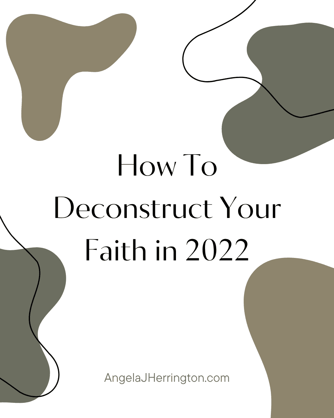 How to Deconstruct Your Faith in 2022