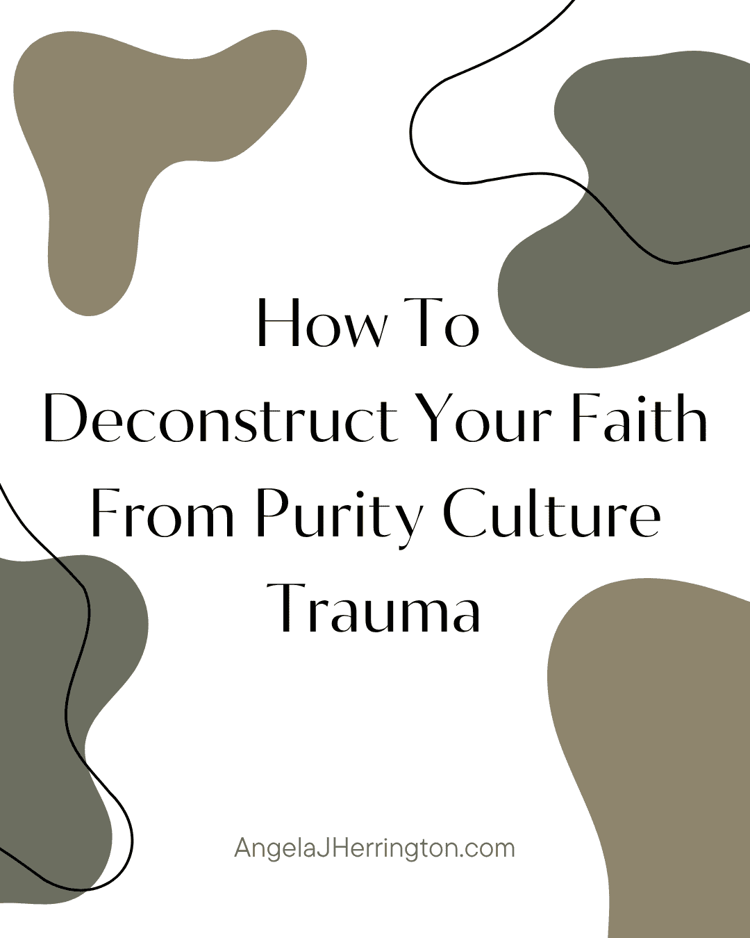 How to Deconstruct Your Faith From Purity Culture Trauma