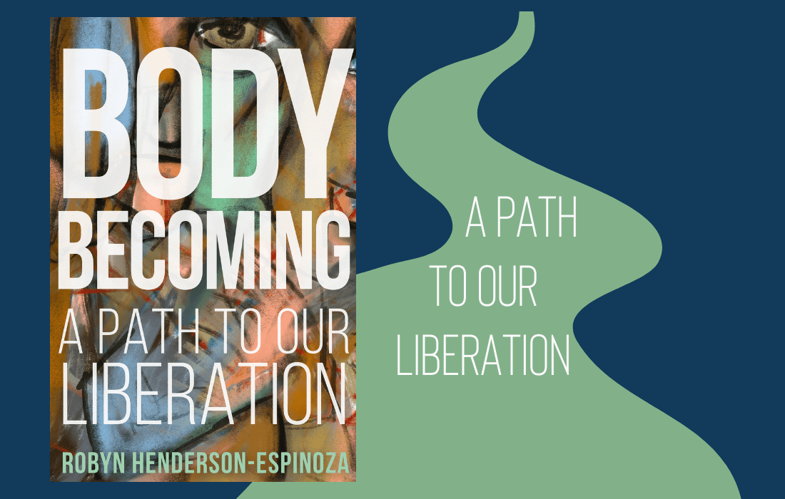 DeconstructioBook Review: Body Becoming: A Path to Our Liberation