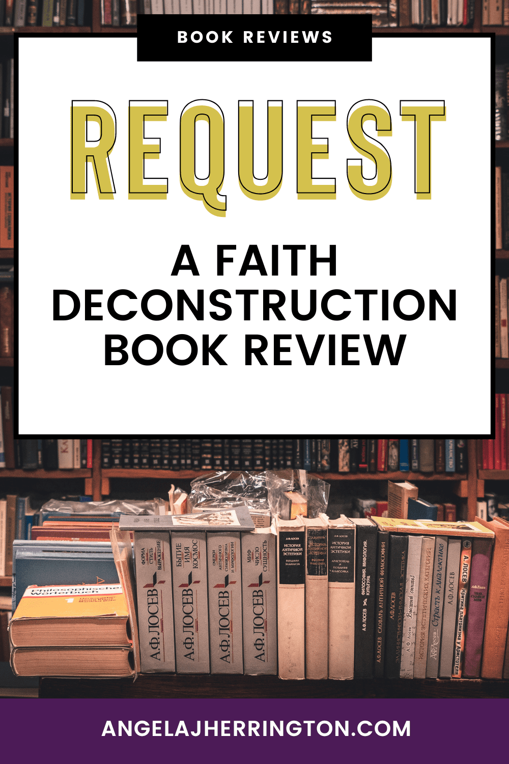 Request a faith deconstruction book review written on a background of a stack of books on a table