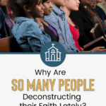 Why are so many people deconstructing their faith lately written on a background of teens sitting in pews.