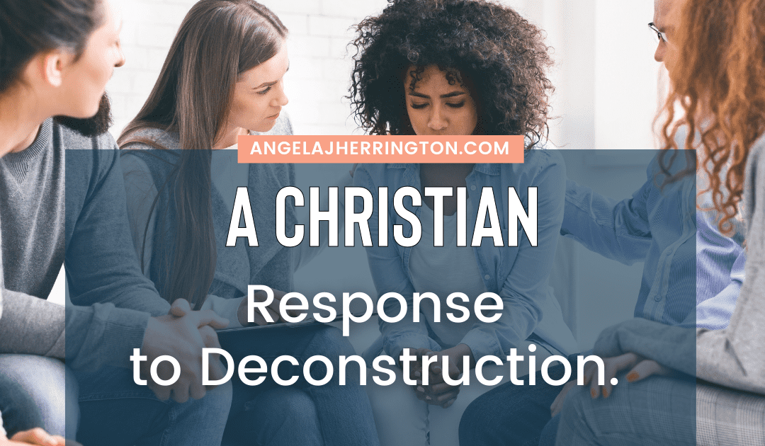 A Christian Response to Deconstruction