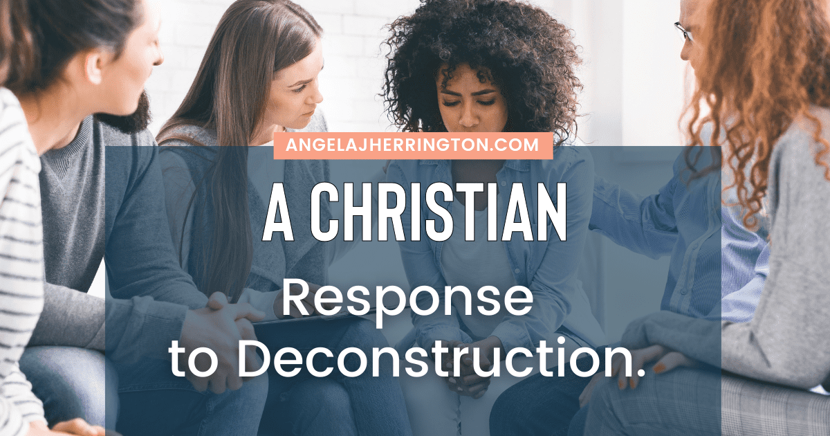 A Christian Response to Deconstruction
