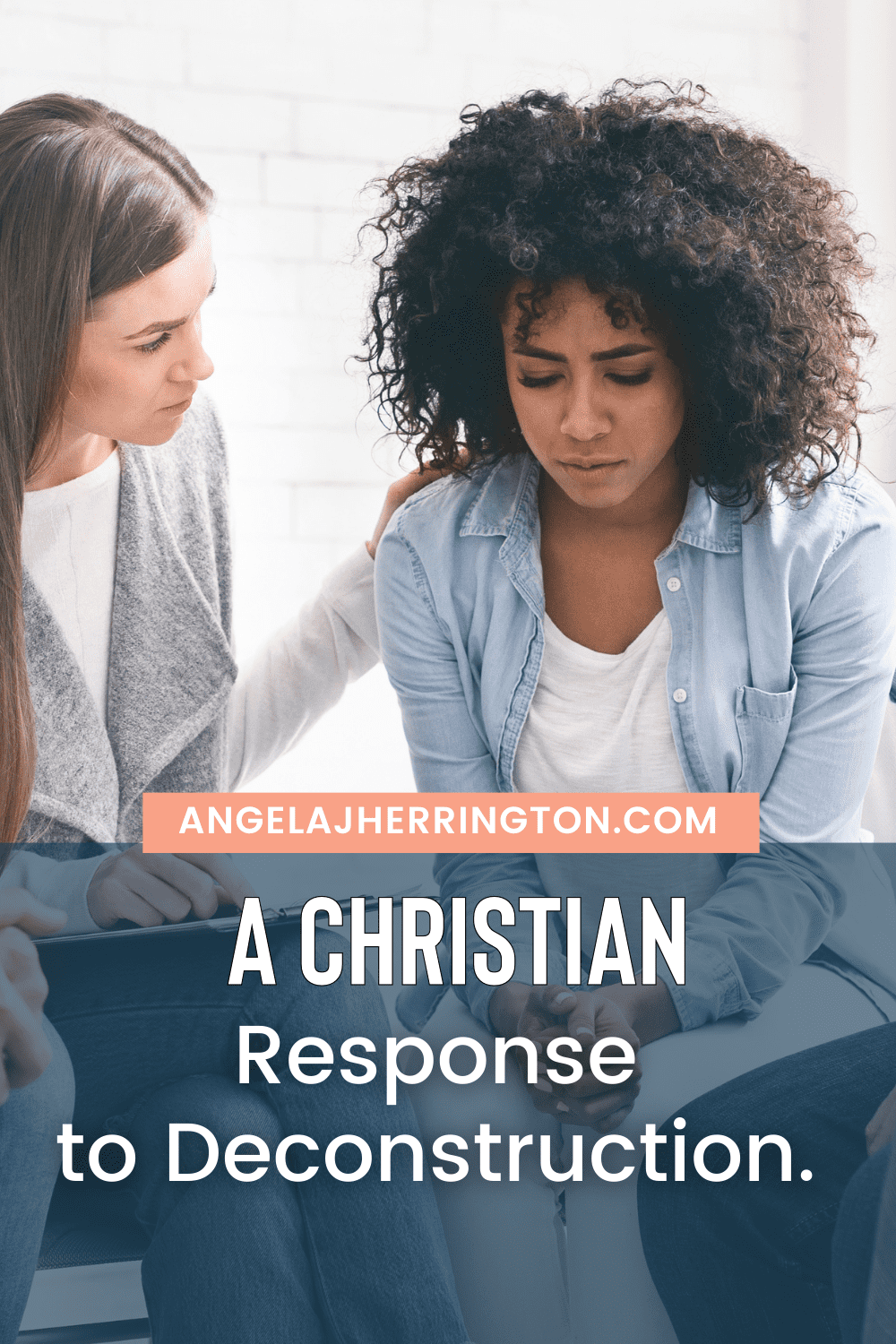 How christians should respond to those deconstructing their faith? written on top of a background of two women talking.