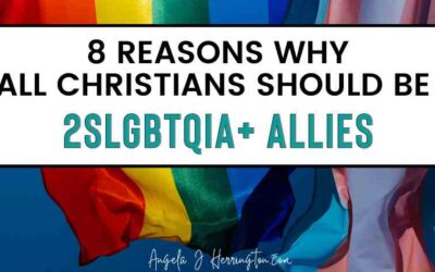 8 Reasons Why Christians Should be 2SLGBTQIA+ Allies