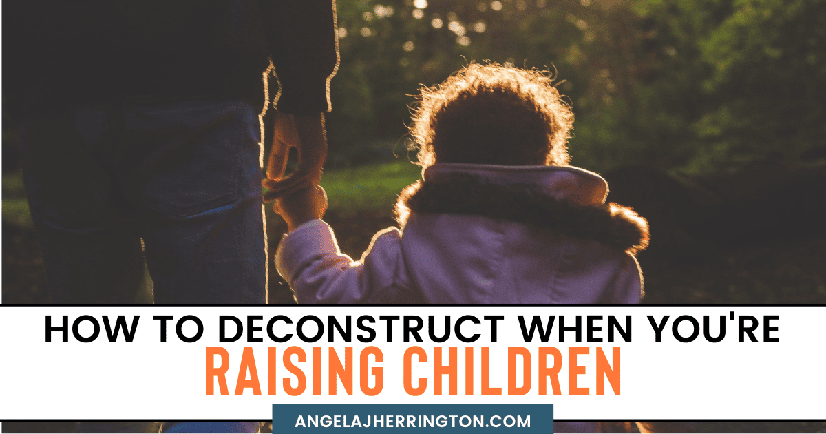 Deconstructing While Parenting