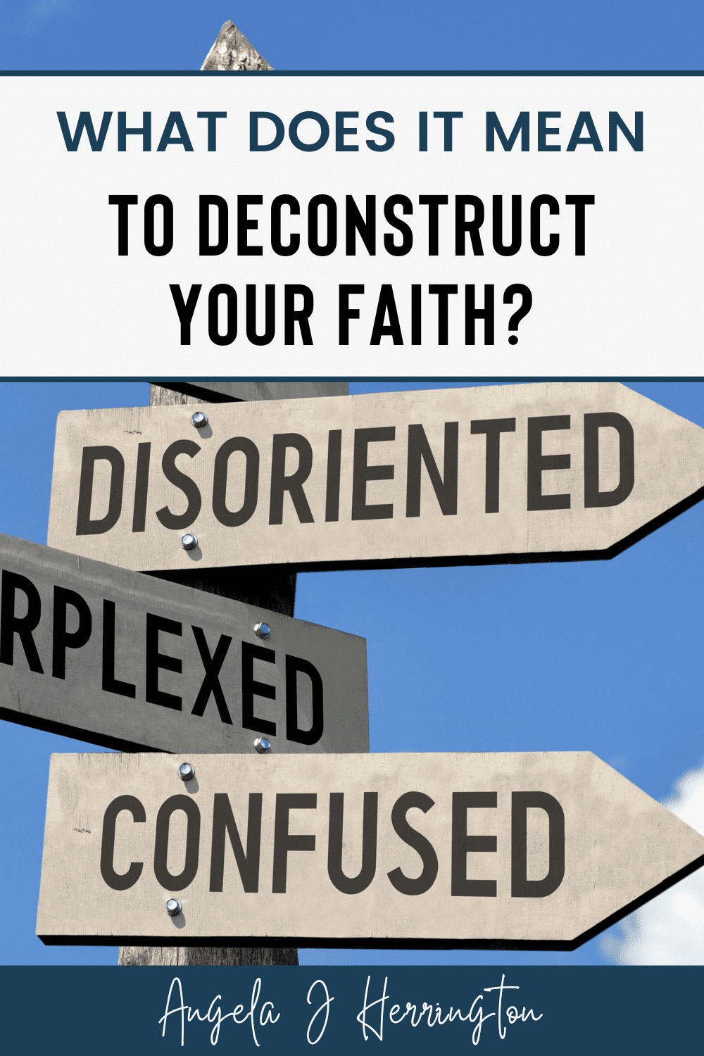 What does it mean to deconstruct your faith from toxic religion?