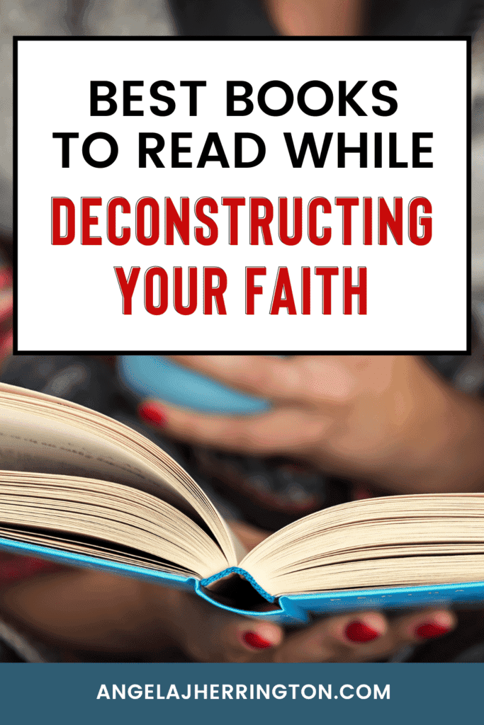 These are the Best Books to read while Deconstructing Your Faith