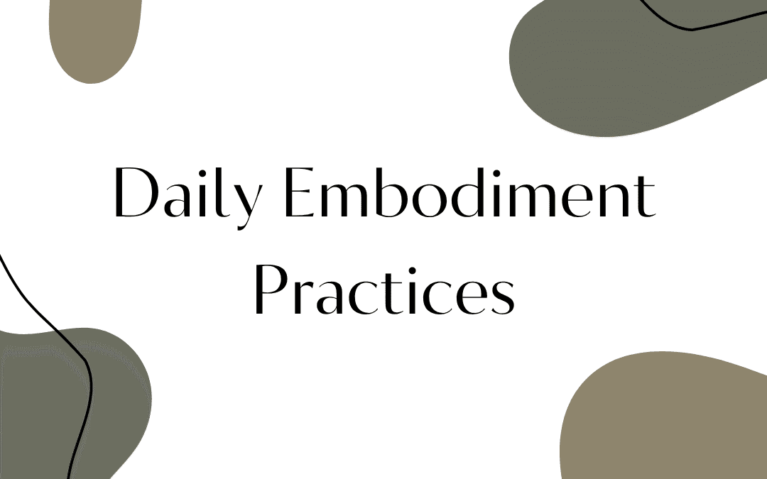 Daily Embodiment Practices