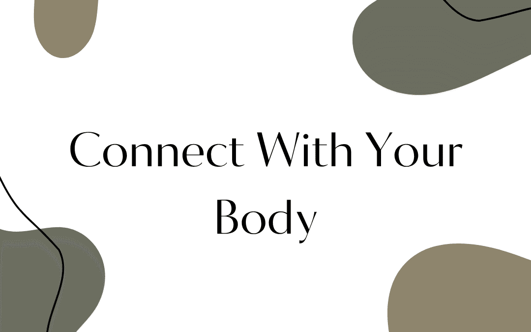Connect With Your Body